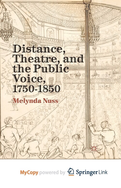 Distance, Theatre, and the Public Voice, 1750-1850 (Paperback)