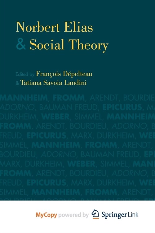 Norbert Elias and Social Theory (Paperback)