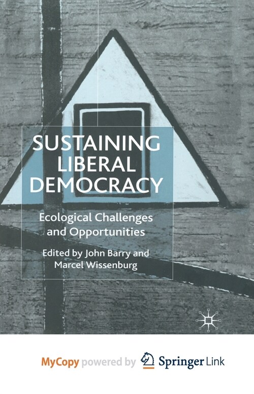 Sustaining Liberal Democracy : Ecological Challenges and Opportunities (Paperback)