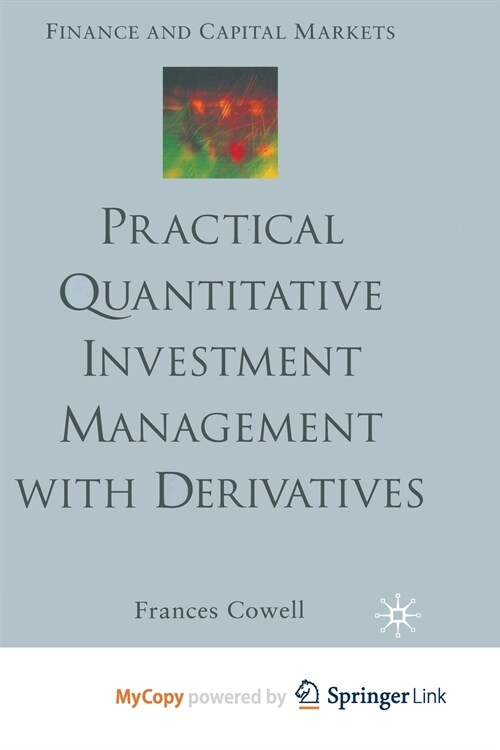 Practical Quantitative Investment Management with Derivatives (Paperback)