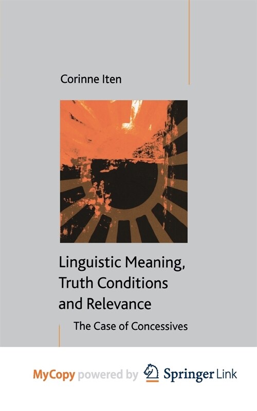 Linguistic Meaning, Truth Conditions and Relevance (Paperback)