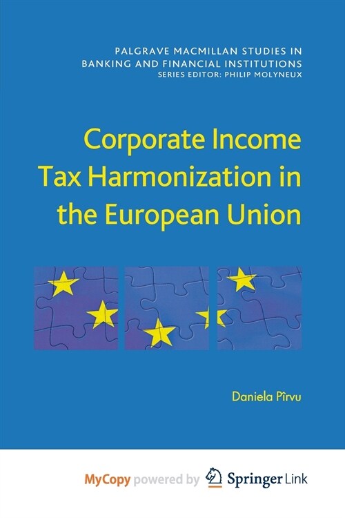 Corporate Income Tax Harmonization in the European Union (Paperback)
