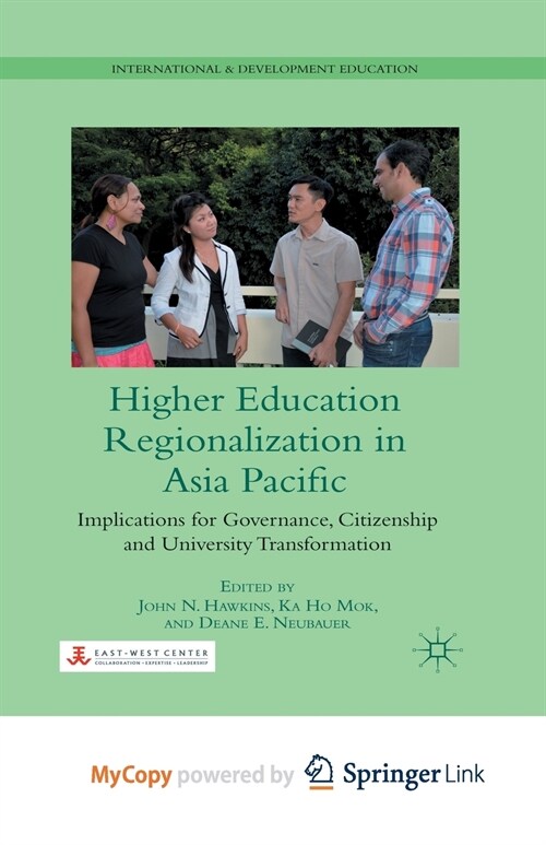 Higher Education Regionalization in Asia Pacific : Implications for Governance, Citizenship and University Transformation (Paperback)