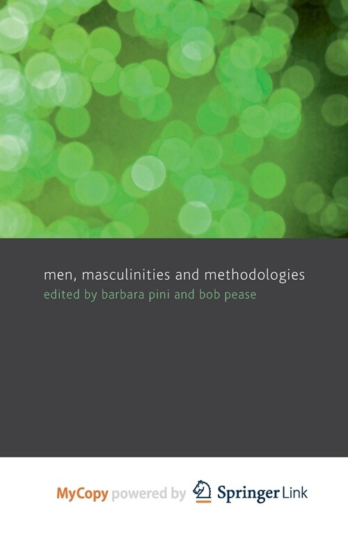 Men, Masculinities and Methodologies (Paperback)