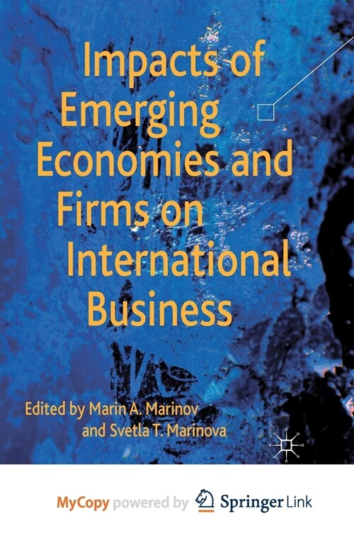 Impacts of Emerging Economies and Firms on International Business (Paperback)
