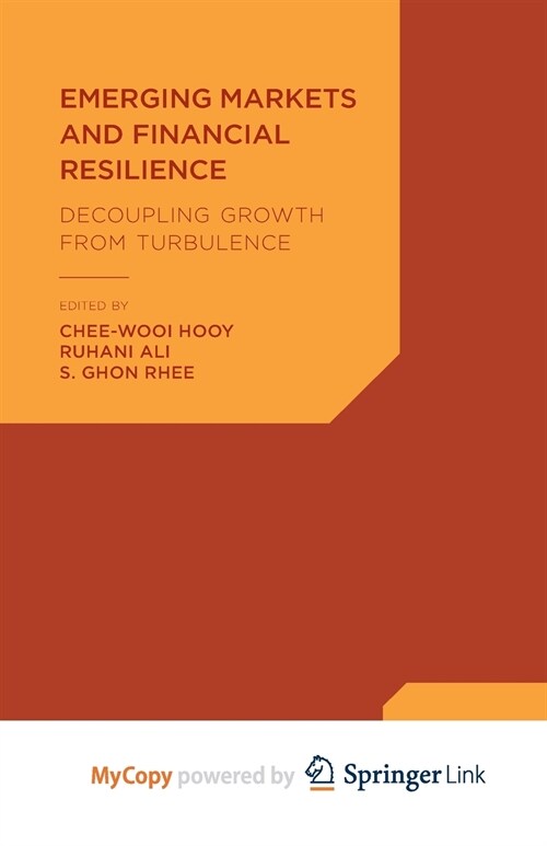 Emerging Markets and Financial Resilience : Decoupling Growth from Turbulence (Paperback)