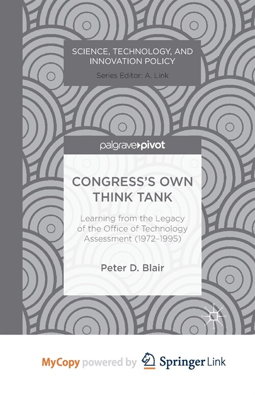 Congresss Own Think Tank : Learning from the Legacy of the Office of Technology Assessment (1972-1995) (Paperback)