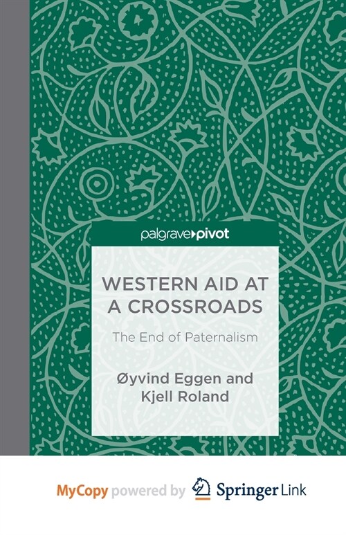 Western Aid at a Crossroads : The End of Paternalism (Paperback)