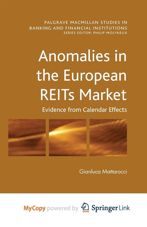 Anomalies in the European REITs Market : Evidence from Calendar Effects (Paperback)