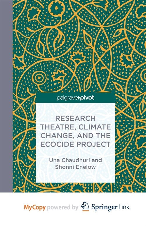 Research Theatre, Climate Change, and the Ecocide Project : A Casebook (Paperback)