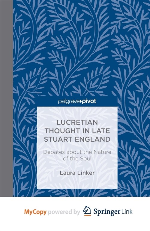 Lucretian Thought in Late Stuart England : Debates about the Nature of the Soul (Paperback)