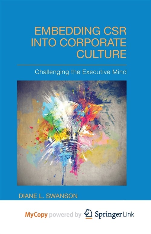 Embedding CSR into Corporate Culture : Challenging the Executive Mind (Paperback)