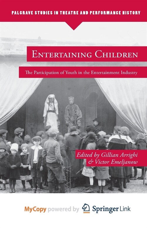 Entertaining Children : The Participation of Youth in the Entertainment Industry (Paperback)