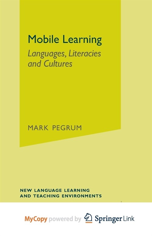 Mobile Learning : Languages, Literacies and Cultures (Paperback)