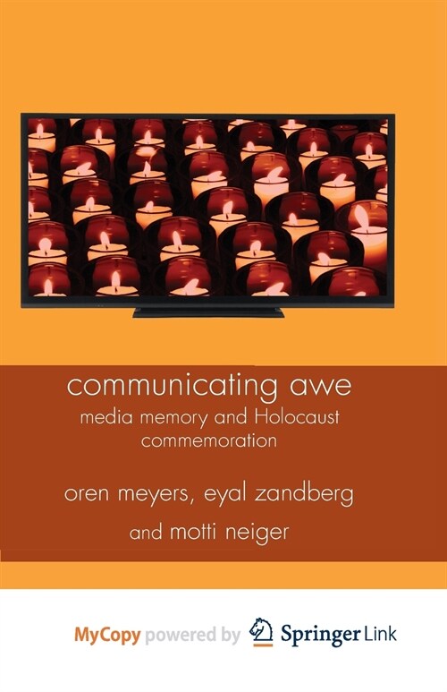 Communicating Awe : Media Memory and Holocaust Commemoration (Paperback)