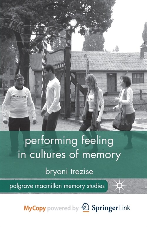 Performing Feeling in Cultures of Memory (Paperback)