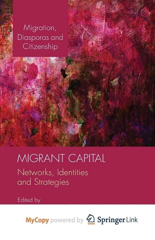 Migrant Capital : Networks, Identities and Strategies (Paperback)