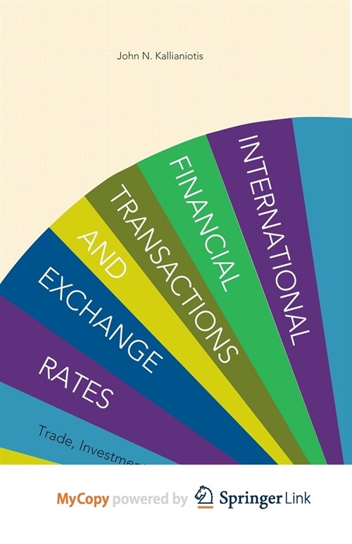 International Financial Transactions and Exchange Rates : Trade, Investment, and Parities (Paperback)