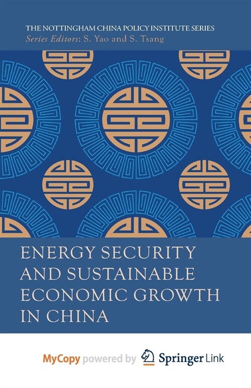 Energy Security and Sustainable Economic Growth in China (Paperback)