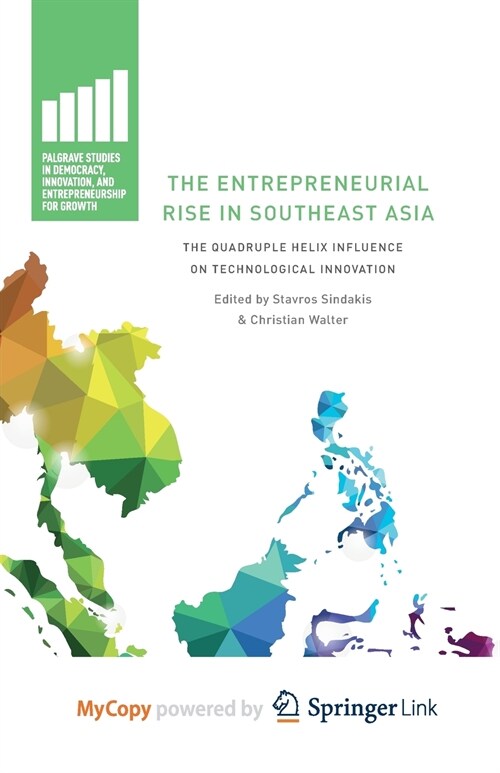 The Entrepreneurial Rise in Southeast Asia : The Quadruple Helix Influence on Technological Innovation (Paperback)
