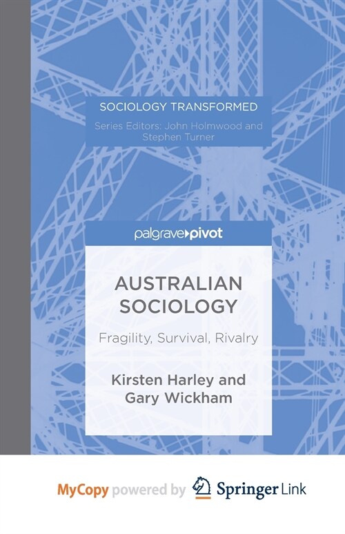 Australian Sociology : Fragility, Survival, Rivalry (Paperback)