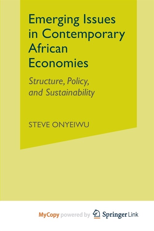 Emerging Issues in Contemporary African Economies : Structure, Policy, and Sustainability (Paperback)