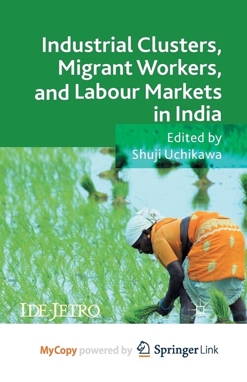Industrial Clusters, Migrant Workers, and Labour Markets in India (Paperback)