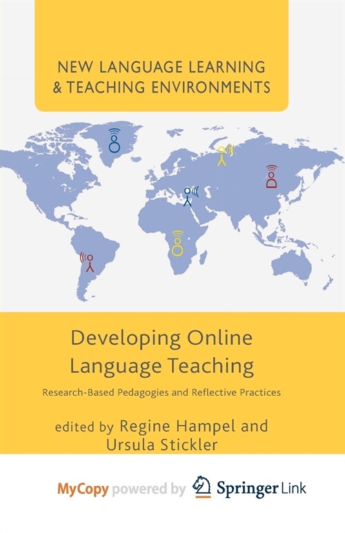 Developing Online Language Teaching : Research-Based Pedagogies and Reflective Practices (Paperback)