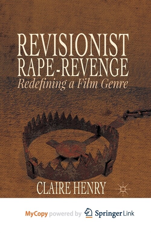 Revisionist Rape-Revenge : Redefining a Film Genre (Paperback)