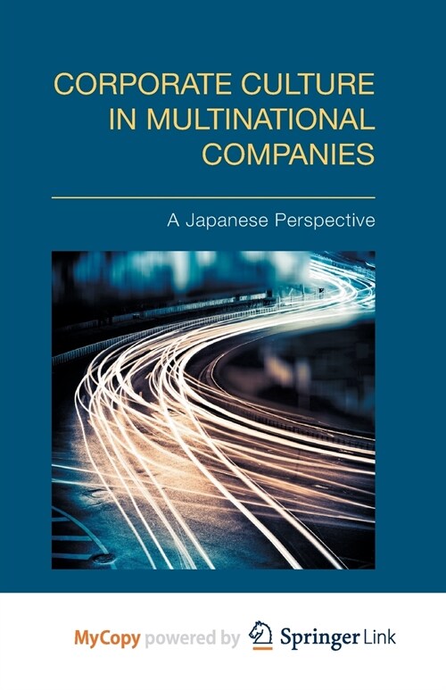 Corporate Culture in Multinational Companies : A Japanese Perspective (Paperback)