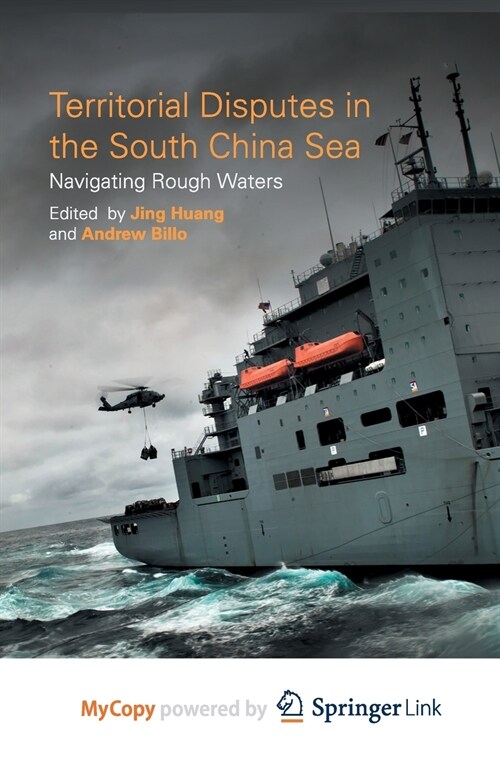 Territorial Disputes in the South China Sea : Navigating Rough Waters (Paperback)