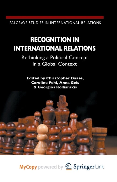 Recognition in International Relations : Rethinking a Political Concept in a Global Context (Paperback)