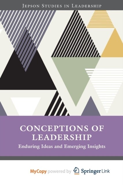 Conceptions of Leadership : Enduring Ideas and Emerging Insights (Paperback)