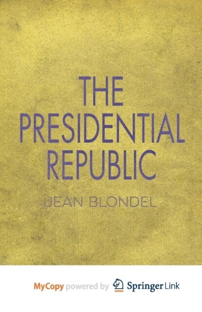 The Presidential Republic (Paperback)