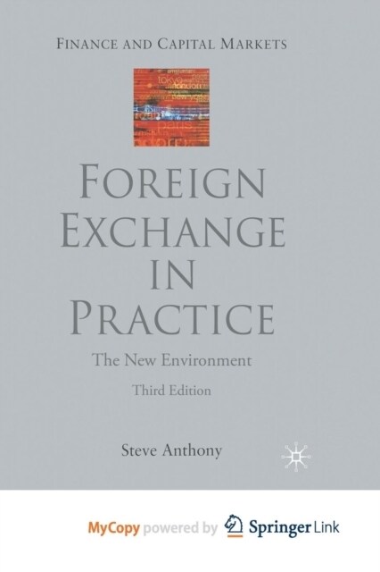 Foreign Exchange in Practice : The New Environment (Paperback)