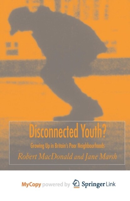 Disconnected Youth? : Growing up in Britains Poor in Neighbourhoods (Paperback)