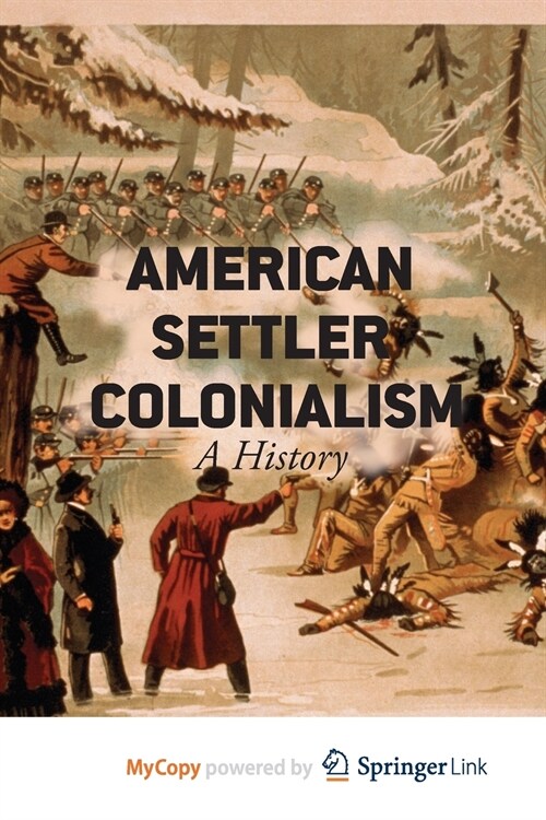 American Settler Colonialism : A History (Paperback)