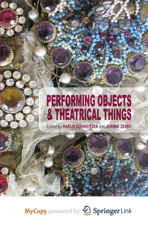 Performing Objects and Theatrical Things (Paperback)
