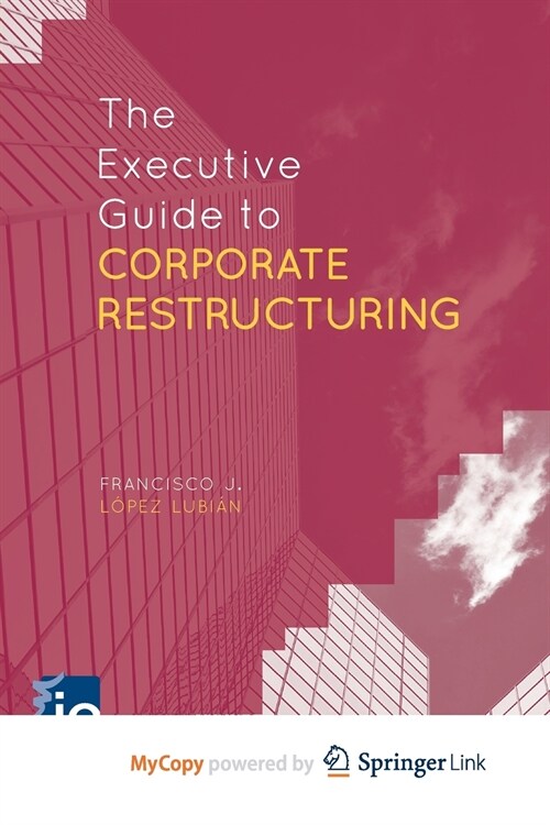 The Executive Guide to Corporate Restructuring (Paperback)