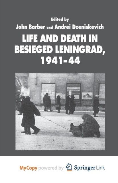 Life and Death in Besieged Leningrad, 1941-1944 (Paperback)