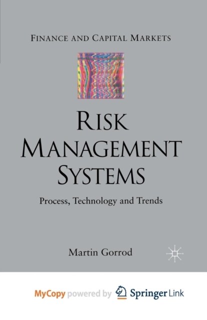 Risk Management Systems : Process, Technology and Trends (Paperback)