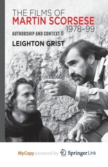 The Films of Martin Scorsese, 1978-99 : Authorship and Context II (Paperback)