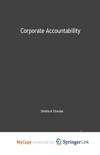 Corporate Accountability : With Case Studies in Pension Funds and in the Banking Industry (Paperback)