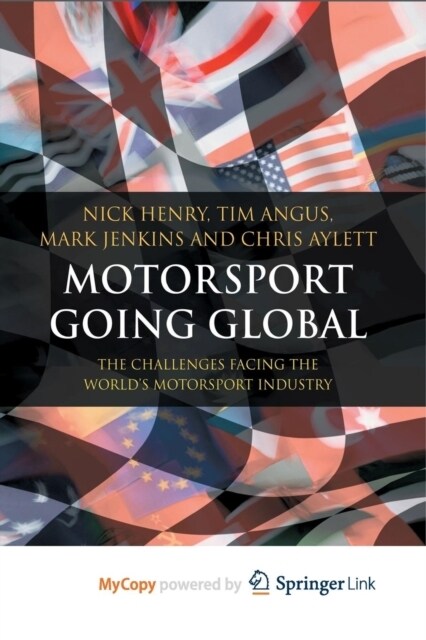 Motorsport Going Global : The Challenges Facing the Worlds Motorsport Industry (Paperback)