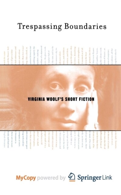 Trespassing Boundaries : Virginia Woolfs Short Fiction (Paperback)