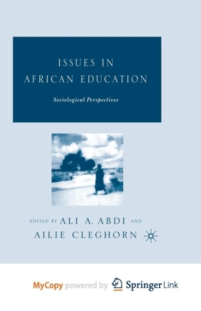 Issues in African Education : Sociological Perspectives (Paperback)