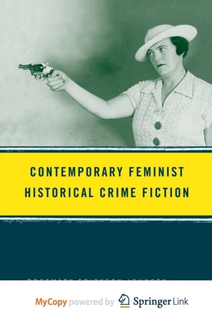 Contemporary Feminist Historical Crime Fiction (Paperback)