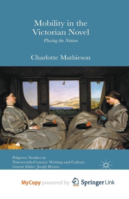 Mobility in the Victorian Novel : Placing the Nation (Paperback)