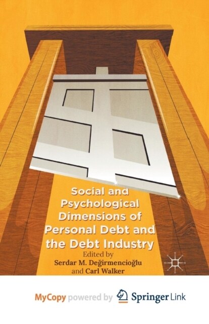 Social and Psychological Dimensions of Personal Debt and the Debt Industry (Paperback)