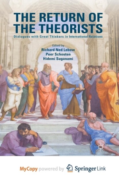 The Return of the Theorists : Dialogues with Great Thinkers in International Relations (Paperback)